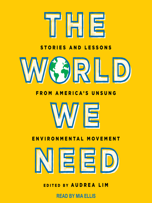 Title details for The World We Need by Audrea Lim - Available